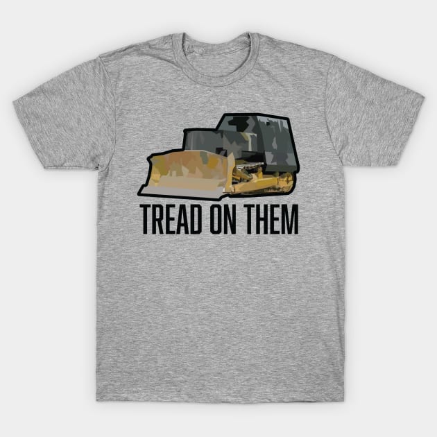 Tread On Them- Killdozer T-Shirt by Porcupine and Gun